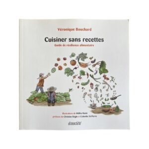 Cuisiner sans recettes